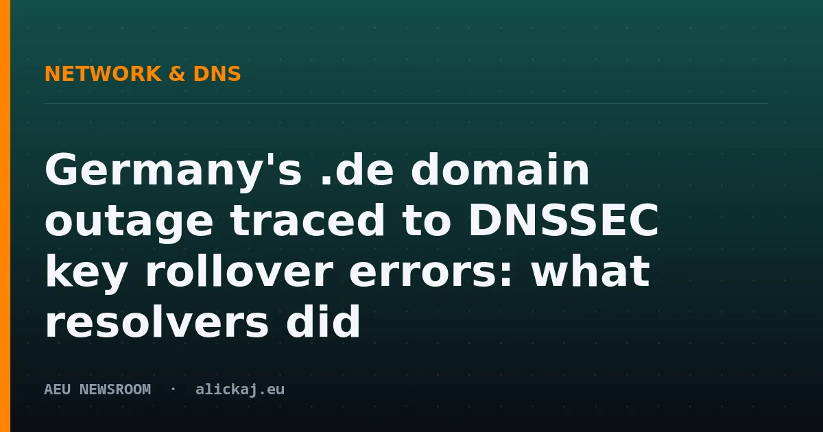 Germany's .de domain outage traced to DNSSEC key rollover errors: what resolvers did