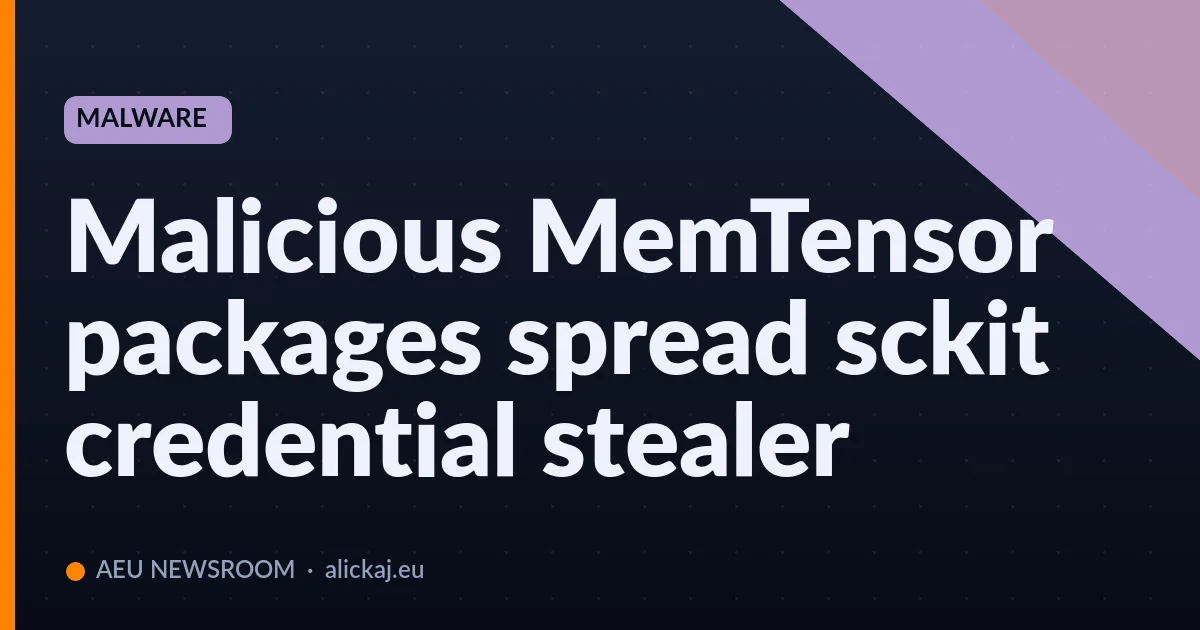 Malicious MemTensor packages spread sckit credential stealer