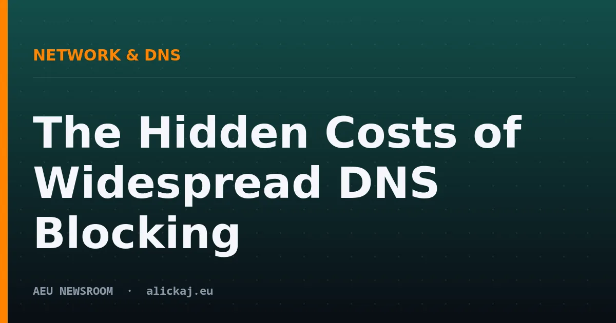 The Hidden Costs of Widespread DNS Blocking