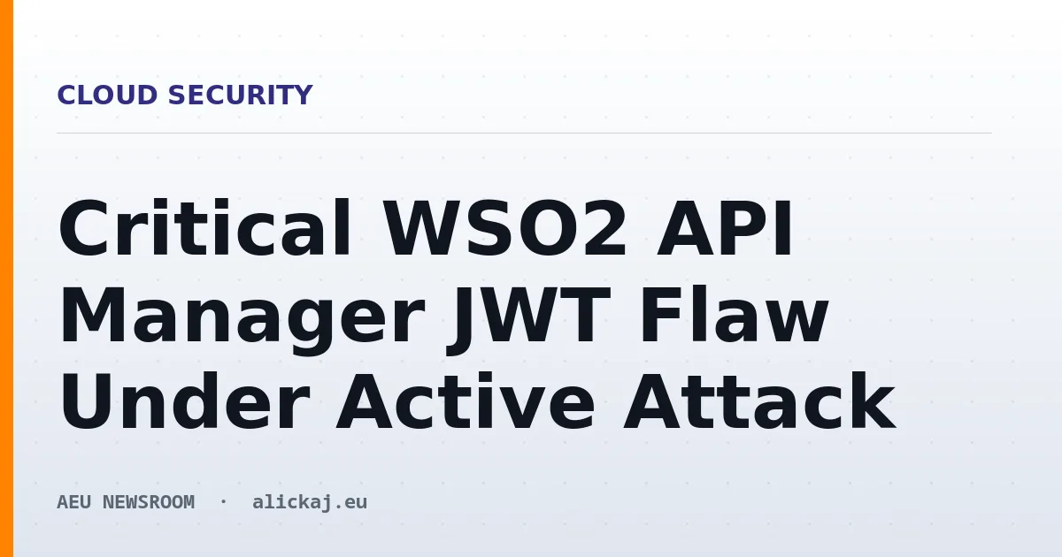 Critical WSO2 API Manager JWT Flaw Under Active Attack
