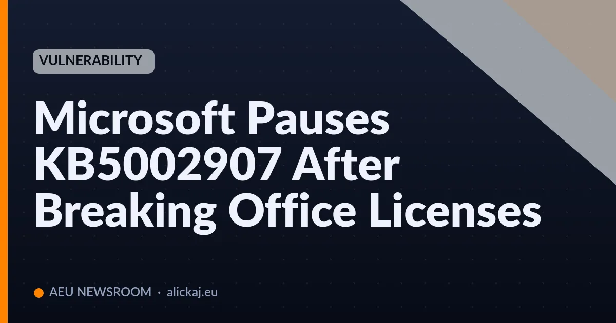 Microsoft Pauses KB5002907 After Breaking Office Licenses