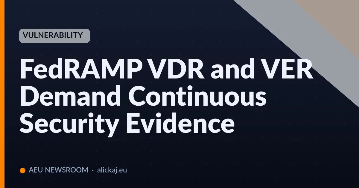 FedRAMP VDR and VER Demand Continuous Security Evidence