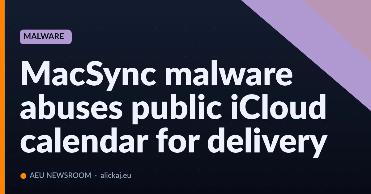 MacSync malware abuses public iCloud calendar for delivery