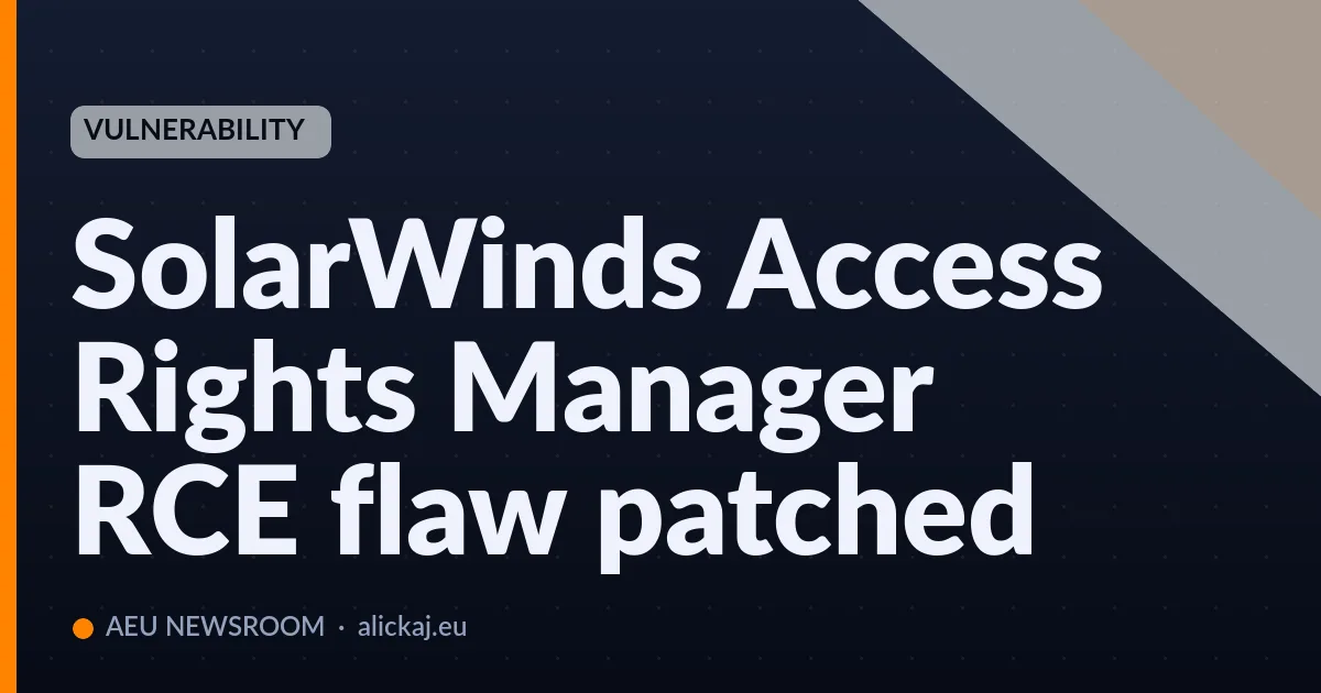 SolarWinds Access Rights Manager RCE flaw patched