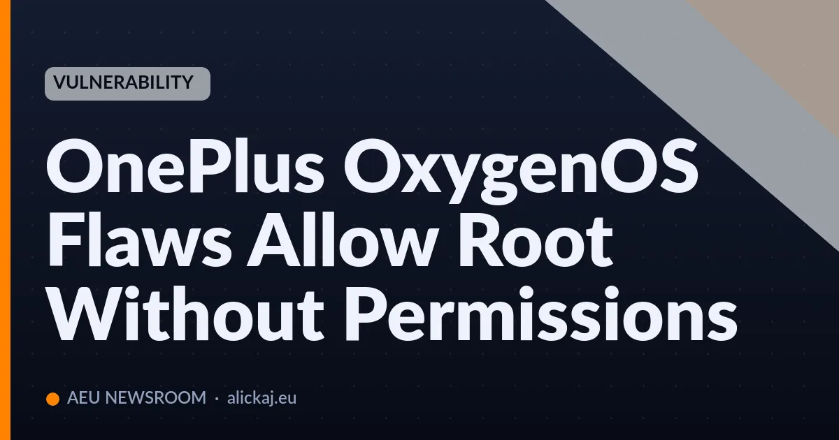 OnePlus OxygenOS Flaws Allow Root Without Permissions
