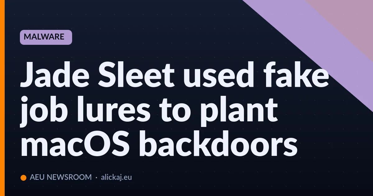 Jade Sleet used fake job lures to plant macOS backdoors