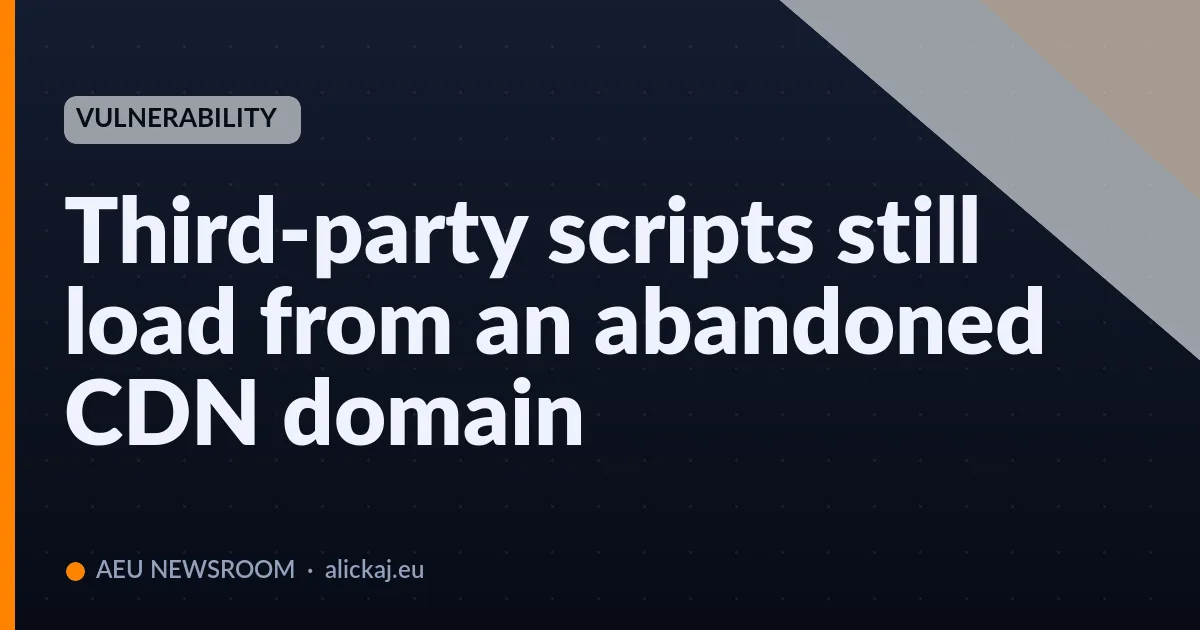 Third-party scripts still load from an abandoned CDN domain