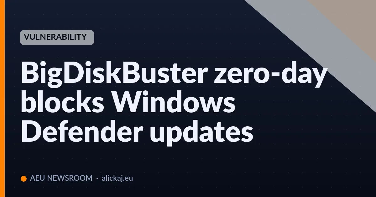 BigDiskBuster zero-day blocks Windows Defender updates