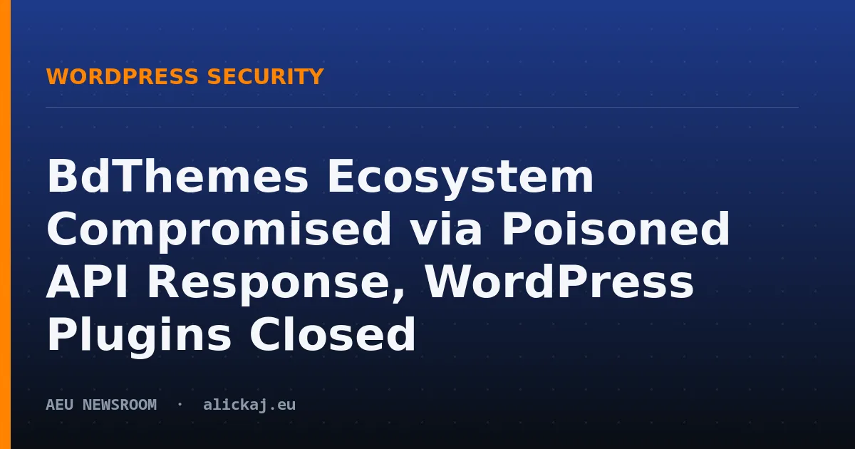BdThemes Ecosystem Compromised via Poisoned API Response, WordPress Plugins Closed