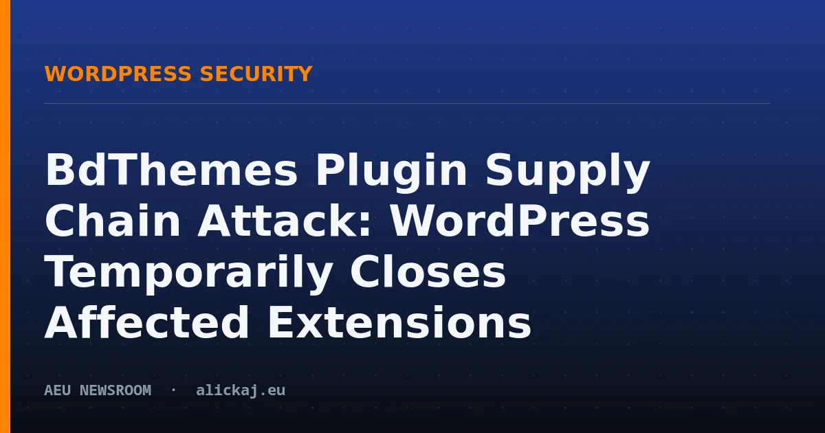 BdThemes Plugin Supply Chain Attack: WordPress Temporarily Closes Affected Extensions