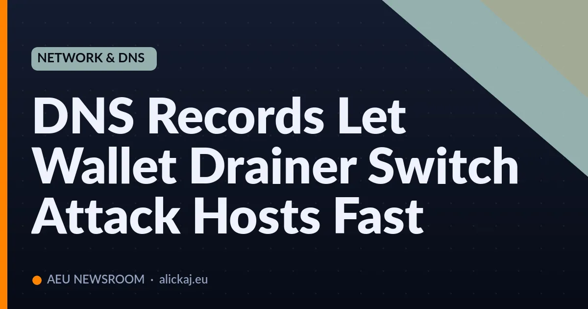 DNS Records Let Wallet Drainer Switch Attack Hosts Fast
