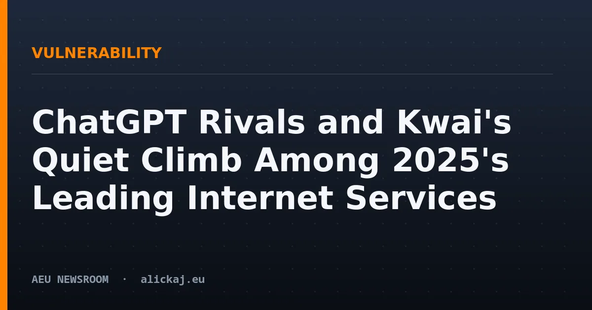 ChatGPT Rivals and Kwai's Quiet Climb Among 2025's Leading Internet Services
