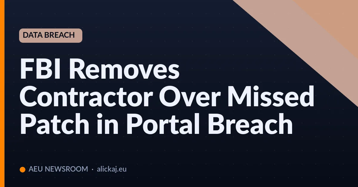 L'FBI rimuove un contractor per una patch mancata nella violazione del portale