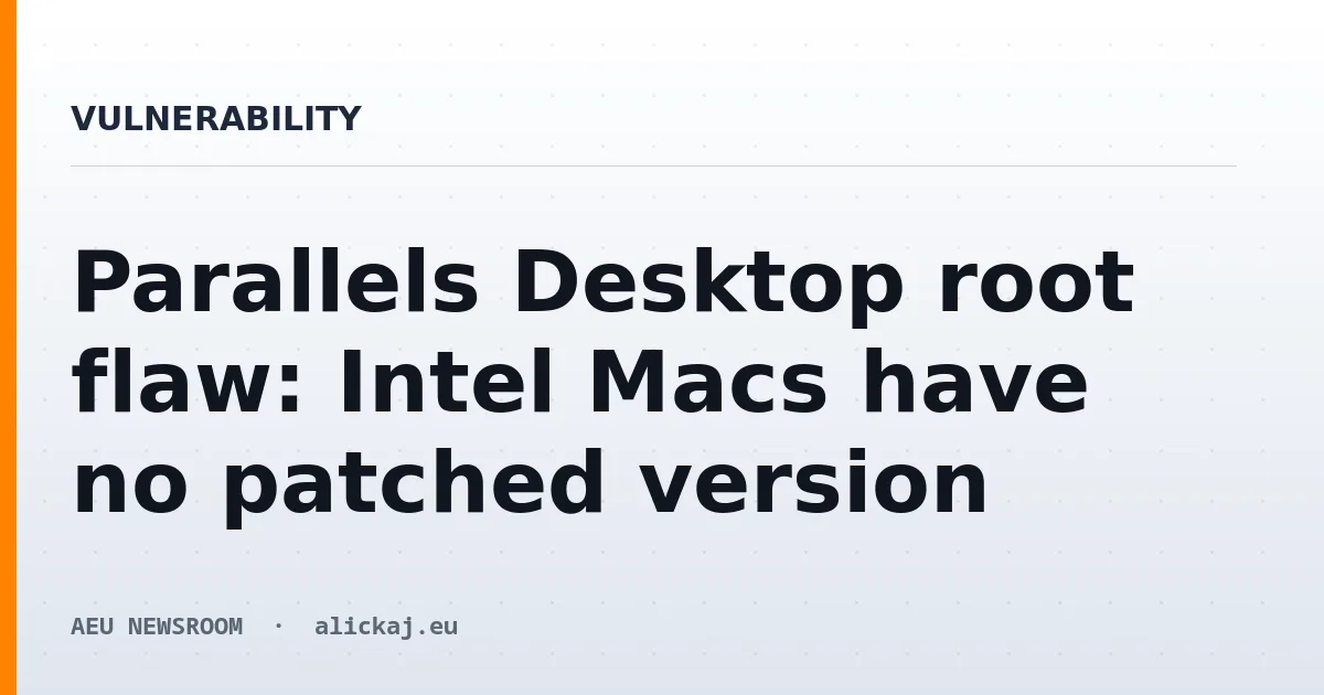 Parallels Desktop root flaw: Intel Macs have no patched version