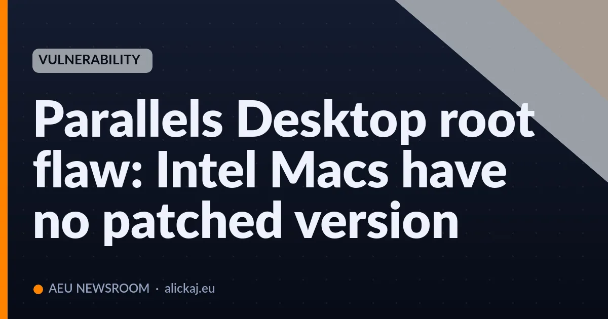 Parallels Desktop root flaw: Intel Macs have no patched version