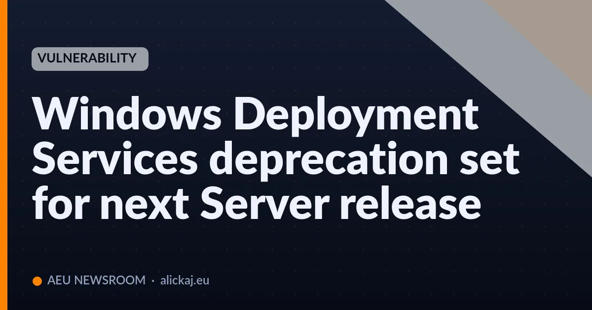Windows Deployment Services deprecation set for next Server relea