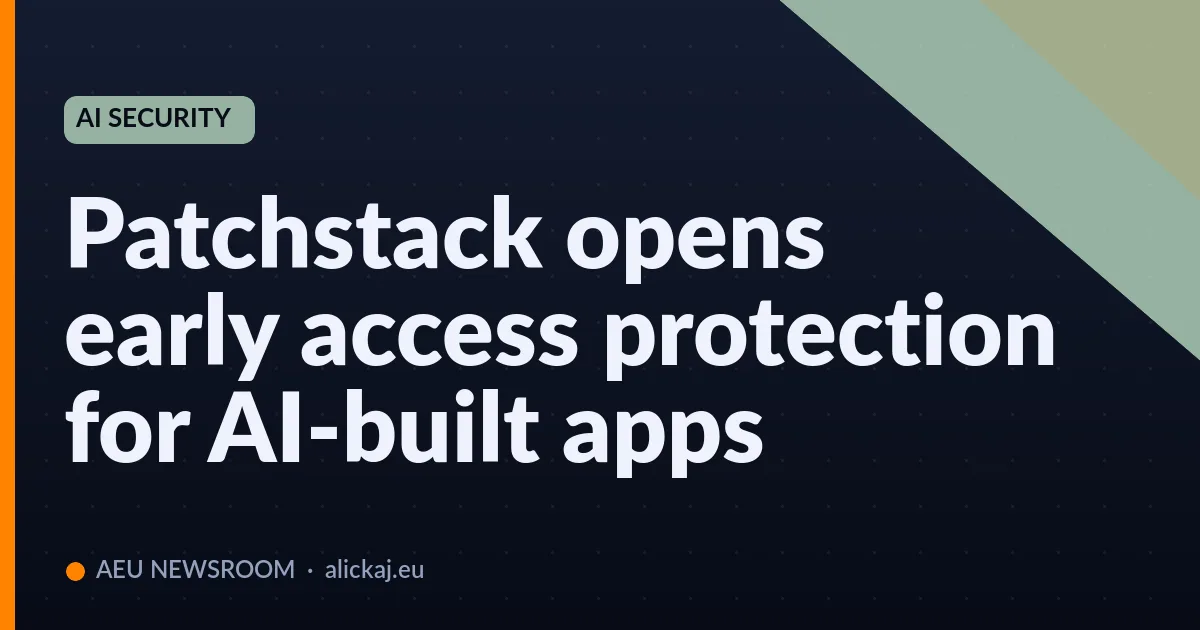 Patchstack opens early access protection for AI-built apps
